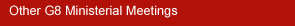Other G8 Ministerial Meetings
